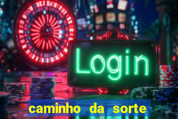 caminho da sorte esporte net